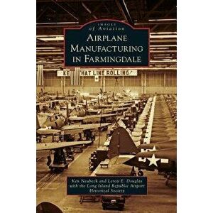 Airplane Manufacturing in Farmingdale - Ken Neubeck imagine