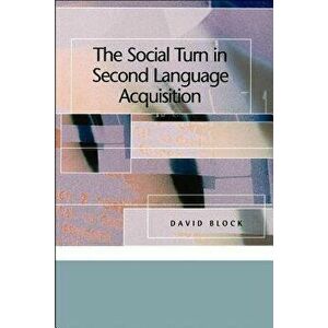 The Social Turn in Second Language Acquisition - David Block imagine