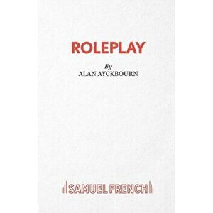 RolePlay - A Comedy, Paperback - Alan Ayckbourn imagine
