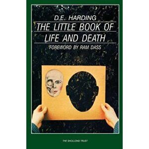 The Little Book of Life and Death, Paperback - Douglas Edison Harding imagine