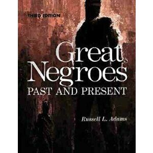 Great Negroes: Past and Present: Volume One, Paperback - Russell L. Adams imagine