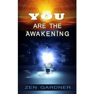 You Are the Awakening - Zen Gardner imagine