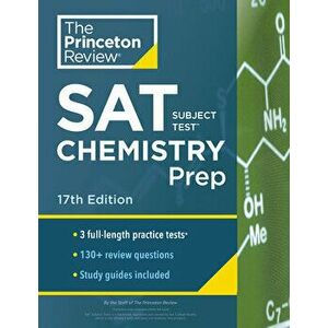 Princeton Review SAT Subject Test Chemistry Prep, 17th Edition: 3 Practice Tests + Content Review + Strategies & Techniques, Paperback - The Princeton imagine