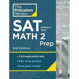 Princeton Review SAT Subject Test Math 2 Prep, 3rd Edition: 3 Practice Tests + Content Review + Strategies & Techniques, Paperback - The Princeton Rev imagine