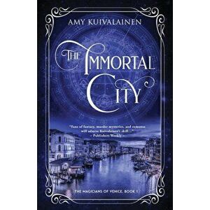 The Immortal City, Paperback - Amy Kuivalainen imagine