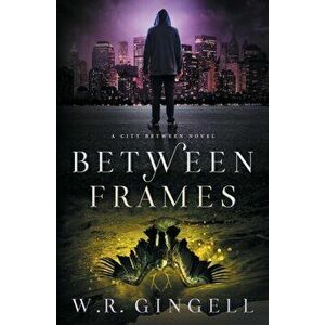 Between Frames, Paperback - W. R. Gingell imagine