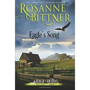 Eagle's Song, Paperback - Roanne Bittner imagine