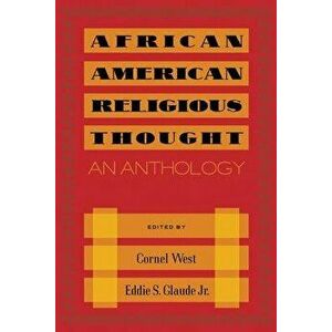 African American Religious Thought: An Anthology, Paperback - Cornel West imagine