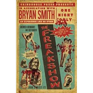 The Freakshow, Paperback - Bryan Smith imagine