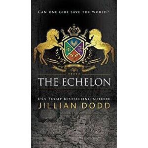 The Echelon, Hardcover - Jillian Dodd imagine