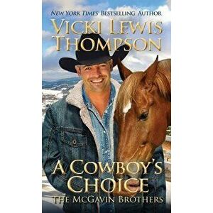 A Cowboy's Choice, Paperback - Vicki Lewis Thompson imagine