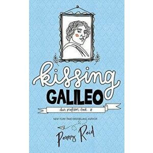 Kissing Galileo, Paperback - Penny Reid imagine
