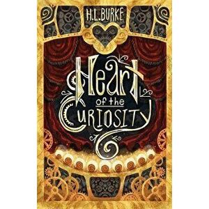 Heart of the Curiosity, Paperback - H. L. Burke imagine