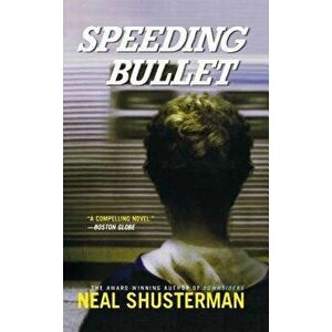 Speeding Bullet, Paperback - Neal Shusterman imagine
