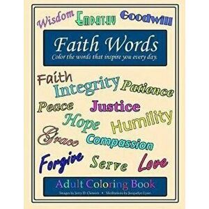 Faith Words Adult Coloring Book: Color the words that inspire you every day, Paperback - Jacquelyn Lynn imagine