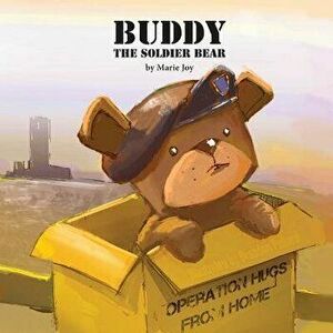 Buddy the Soldier Bear, Paperback - Brandon Pollard imagine