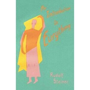 An Introduction to Eurythmy, Paperback - Rudolf Steiner imagine