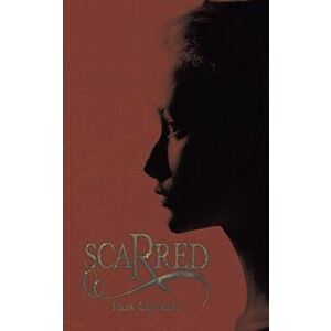 Scarred, Paperback - Julia Crothers imagine