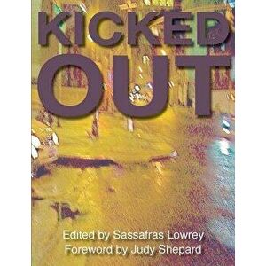 Kicked Out, Paperback - Sassafras Lowrey imagine