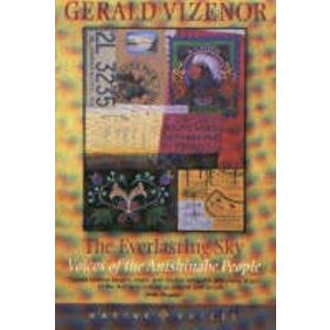 The Everlasting Sky: Voices of the Anishinabe People, Paperback - Gerald Vizenor imagine