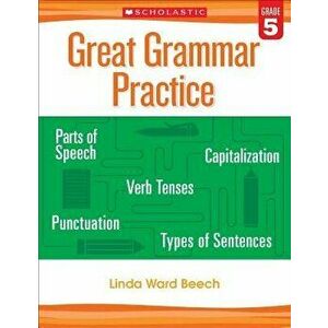 Great Grammar Practice: Grade 5, Paperback - Linda Beech imagine