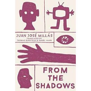 From the Shadows, Paperback - Juan Jose Millas imagine