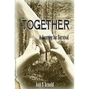 Together: A Journey for Survival, Paperback - Ann S. Arnold imagine