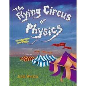 The Flying Circus of Physics, Paperback - Jearl Walker imagine