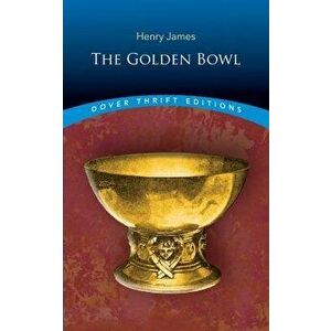 The Golden Bowl, Paperback - Henry James imagine