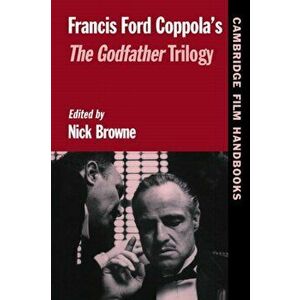 Francis Ford Coppola's Godfather Trilogy, Paperback - Nick Browne imagine