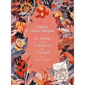 El Amor En Los Tiempos del Clera (Edicin Ilustrada), Paperback - Gabriel Garcia Marquez imagine