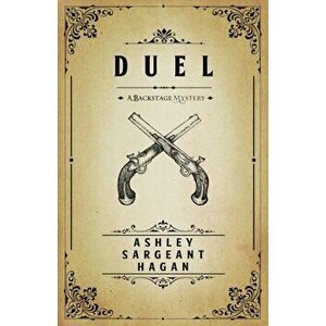 Duel, Paperback - Ashley Sargeant Hagan imagine