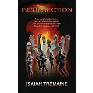Insurrection: The Plainfield, New Jersey City Riot, Paperback - Isaiah Tremaine imagine
