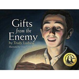 Gifts from the Enemy, Paperback - Trudy Ludwig imagine