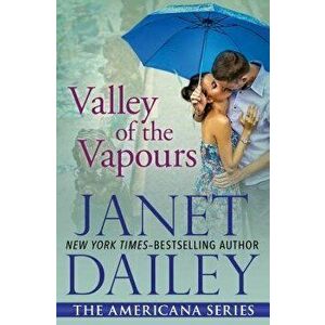 Valley of the Vapours, Paperback - Janet Dailey imagine