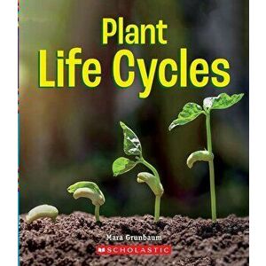 Plant Life Cycles, Paperback - Mara Grunbaum imagine