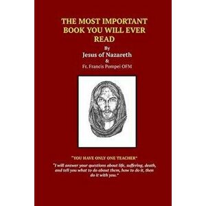 The Most Important Book You Will Ever Read, Paperback - Jesus Christ imagine