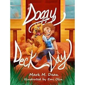 Doggy Deck Day, Hardcover - Mark M. Dean imagine