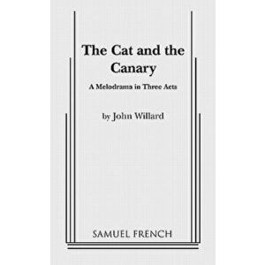 The Cat and the Canary, Paperback - John Willard imagine