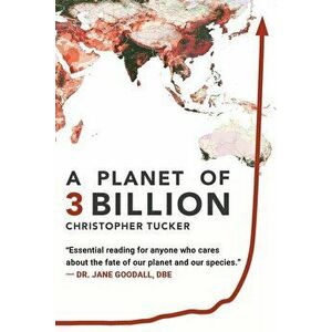 A Planet of 3 Billion: Mapping Humanity's Long History of Ecological Destruction and Finding Our Way to a Resilient Future: A Global Citizen', Paperba imagine