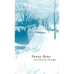 Selected Poems, Paperback - Fanny Howe imagine