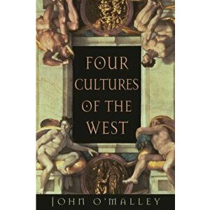 Four Cultures of the West, Paperback - Omalley imagine