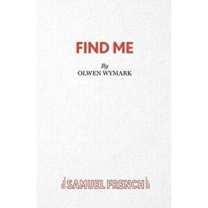 Find Me, Paperback - Olwen Wymark imagine