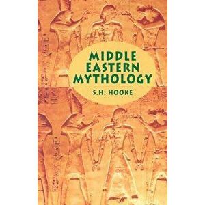 Middle Eastern Mythology, Paperback - S. H. Hooke imagine