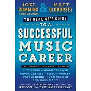 The Realist's Guide to a Successful Music Career, Paperback - Cummins Joel imagine