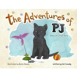 The Adventures of PJ, Paperback - Kat Connolly imagine