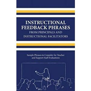 Instructional Feedback Phrases from Principals & Instructional Facilitators: Sample Phrases to Consider for Teacher & Support Staff Evaluations, Paper imagine