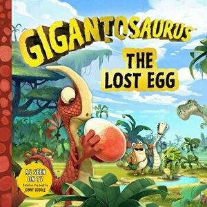 Gigantosaurus: The Lost Egg, Hardcover - Cyber Group Studios imagine