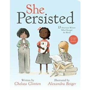 She Persisted, Hardcover - Chelsea Clinton imagine