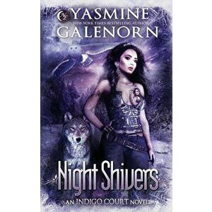 Night Shivers, Paperback - Yasmine Galenorn imagine